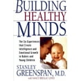 thumbnail image 1 of Pre-Owned Building Healthy Minds: The Six Experiences That Create Intelligence and Emotional Growth in Babies and Young Children (Paperback) 0738203564 9780738203560, 1 of 1