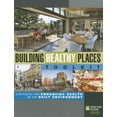 thumbnail image 1 of Building Healthy Places Toolkit : Strategies for Enhancing Health in the Built Environment (Paperback), 1 of 1