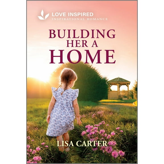 Building Her a Home: An Uplifting Inspirational Romance (Paperback)
