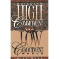 thumbnail image 1 of Pre-Owned Building High Commitment in a Low-Commitment World (Paperback) 0800756339 9780800756338, 1 of 1