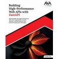 thumbnail image 1 of Building High-Performance Web APIs with FastAPI, (Paperback), 1 of 1