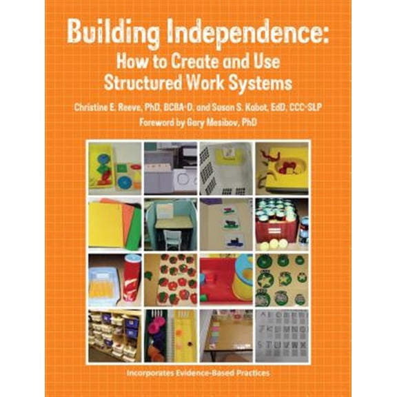 Pre-Owned Building Independence: How to Create and Use Structured Work Systems