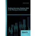 thumbnail image 1 of Building Information Modeling (BIM) in der Planung von Bauleistungen (Paperback), 1 of 1