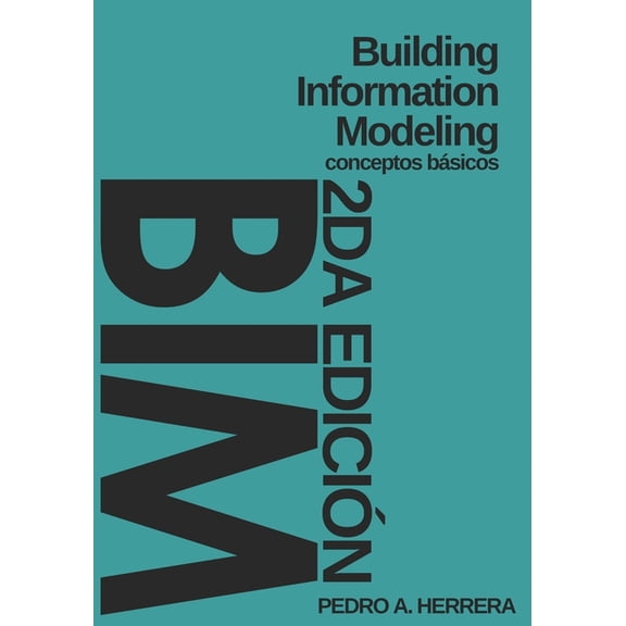 Building Information Modeling: Conceptos Bsicos - 2da Edicin, (Paperback)