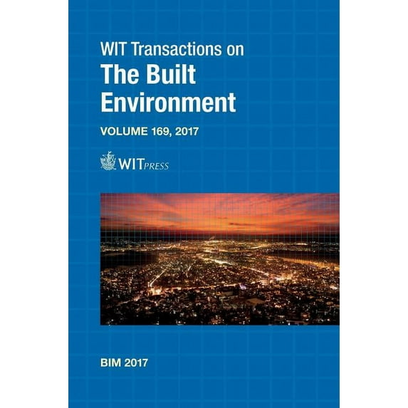 Building Information Modelling BIM in Design, Construction and Operations II Wit Transactions on the Built Environment Hardcover 1784661716 9781784661717 A Galiano-Garrigos