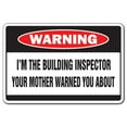 thumbnail image 1 of I'm The Building Inspector Warning Decal | Indoor/Outdoor | Funny Home Décor for Garages, Living Rooms, Bedroom, Offices | SignMission Mother Funny Code Enforcement Gag Gift Wall Plaque, 1 of 4