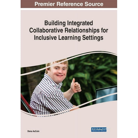 Building Integrated Collaborative Relationships for Inclusive Learning Settings, (Paperback)