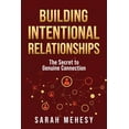 thumbnail image 1 of Building Intentional Relationships: The Secret to Genuine Connection, (Paperback), 1 of 1