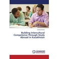 thumbnail image 1 of Building Intercultural Competence Through Study Abroad in Kazakhstan, 1 of 1