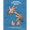 thumbnail image 1 of Pre-Owned Building Interpreting Skills: A Scaffolding Plan to Enhance Your English to ASL Interpreting Qualifications (Paperback) 1793146683 9781793146687, 1 of 1