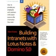 thumbnail image 1 of Building Intranets with Lotus Notes & Domino 5.0 : How to Provide Your Employees and Customers with Instant Access to the Information They Need, 1 of 1