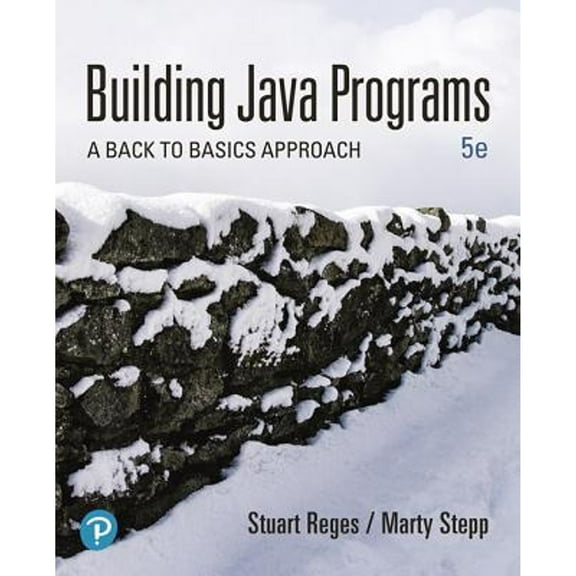 Pre-Owned Building Java Programs: A Back to Basics Approach (Paperback) 013547194X 9780135471944