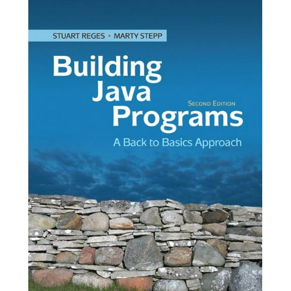 Pre-Owned Building Java Programs: A Back to Basics Approach (Paperback) by Stuart Reges, Martin Stepp