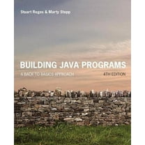 Pre-Owned Building Java Programs: A Back to Basics Approach (Paperback) 0134322762 9780134322766