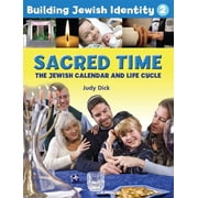 Building Jewish Identity Sacred Time The Jewish Calendar and Life Cycle, Book 2, Paperback