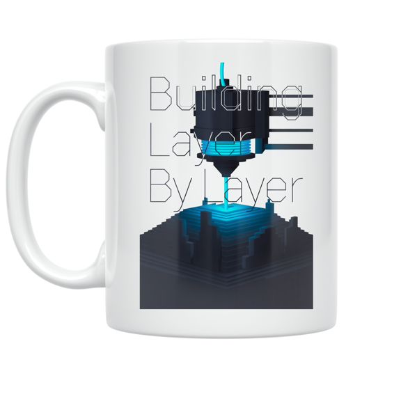 Building Layer By Layer - 3D Printing Hobbyist - 11 oz Ceramic Coffee Mug