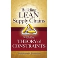 thumbnail image 1 of Building Lean Supply Chains with the Theory of Constraints, (Hardcover), 1 of 1