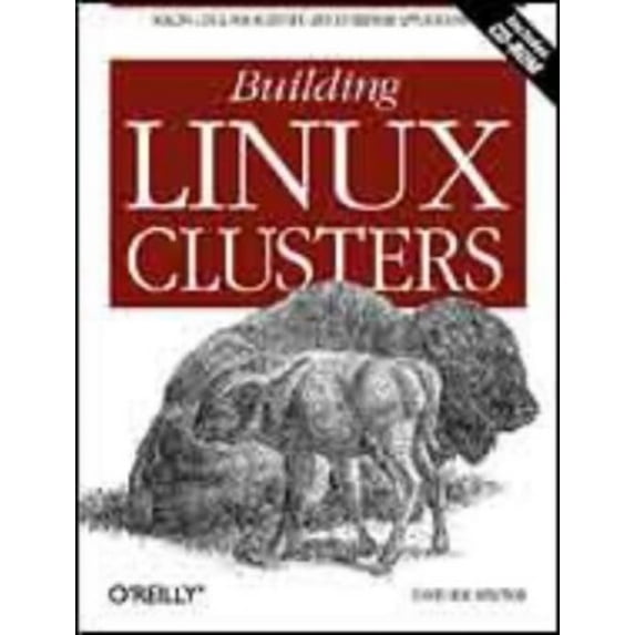 Pre-Owned Building Linux Clusters : Scaling Linux for Scientific and Enterprise Applications (Paperback) 9781565926257
