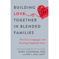 thumbnail image 1 of Building Love Together in Blended Families: The 5 Love Languages and Becoming Stepfamily Smart, (Paperback), 1 of 2