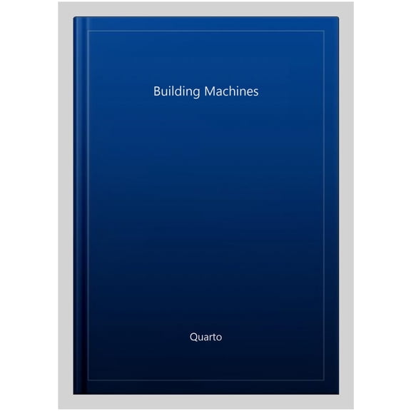 Building Machines: The Interactive Guide to Construction Machines