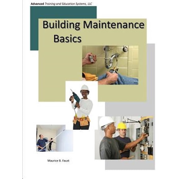 Building Maintenance Basics (Paperback) by Maurice Faust