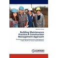 thumbnail image 1 of Building Maintenance Practice: A Construction Management Approach (Paperback), 1 of 1