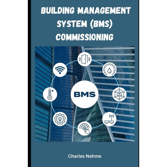 Building Management System (BMS) Commissioning, (Paperback)