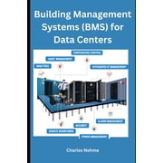 Building Management Systems BMS for Data Centers, Paperback