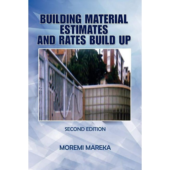 Building Material Estimates and Rates Build Up (Paperback)
