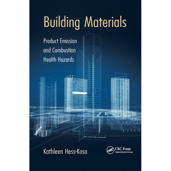 Building Materials: Product Emission and Combustion Health Hazards, (Paperback)