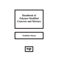 thumbnail image 1 of Building Materials Science Series Handbook of Polymer-Modified Concrete and Mortars: Properties and Process Technology, (Hardcover), 1 of 1