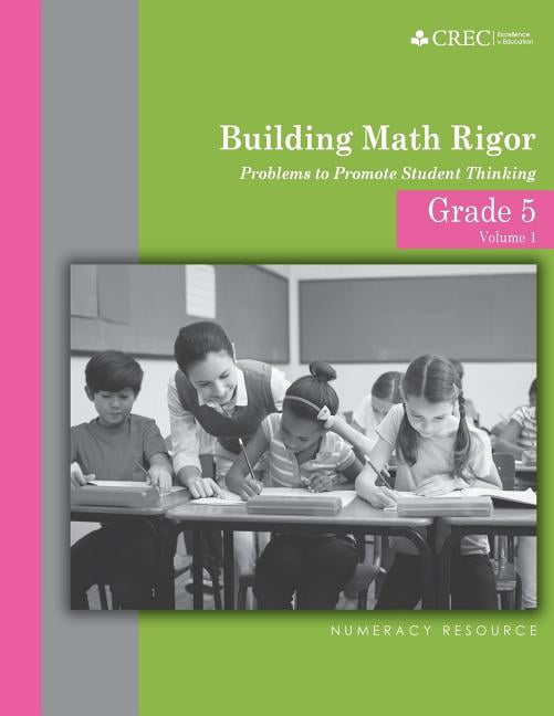 Building Math Rigor Grade 5 - Building Math Rigor: Problems to Promote Student Thinking, Book 1, (Paperback)
