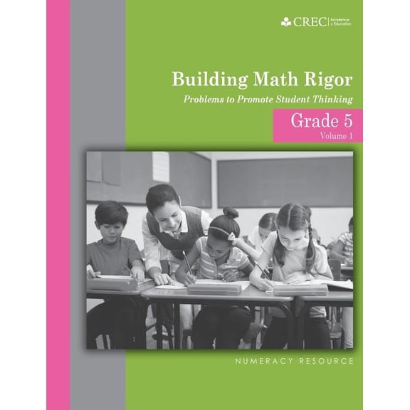 Building Math Rigor: Grade 5 - Building Math Rigor : Problems to Promote Student Thinking (Series #1) (Paperback)