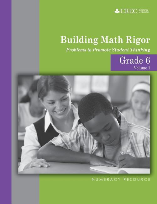 Building Math Rigor Grade 6 - Building Math Rigor: Problems to Promote Student Thinking, Book 1, (Paperback)