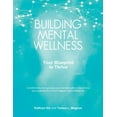 thumbnail image 1 of Building Mental Wellness: Your Blueprint to Thrive (Paperback), 1 of 1