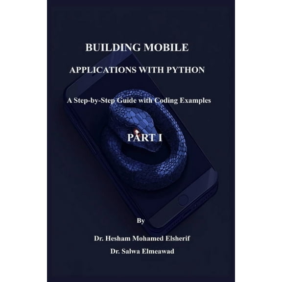 Building Mobile Applications with Python - PART I, (Paperback)