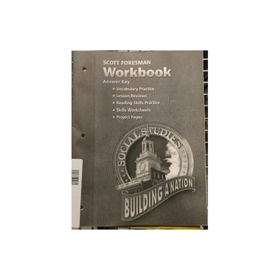 Pre-Owned Building a Nation Social Studies: Scott Foresman Workbook and Answer Key (Vocabulary Practice; Lesson Reviews; Reading Skills Practice; Skills Worksheets; Project Pages) Paperback