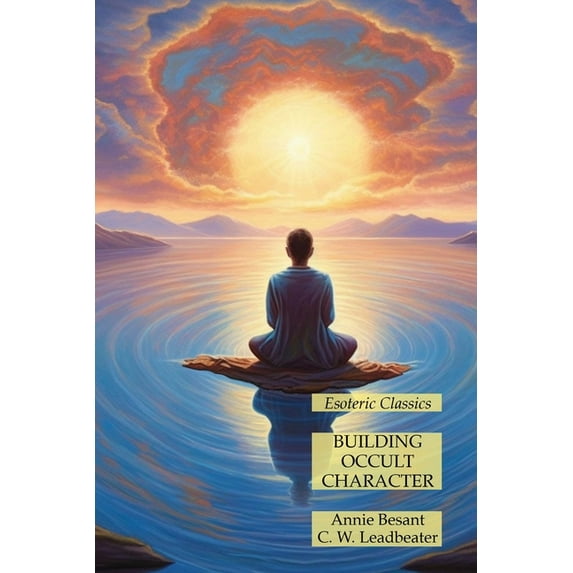 Building Occult Character: Esoteric Classics, (Paperback)
