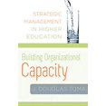 thumbnail image 1 of Pre-Owned Building Organizational Capacity: Strategic Management in Higher Education (Hardcover) 0801897637 9780801897634, 1 of 1