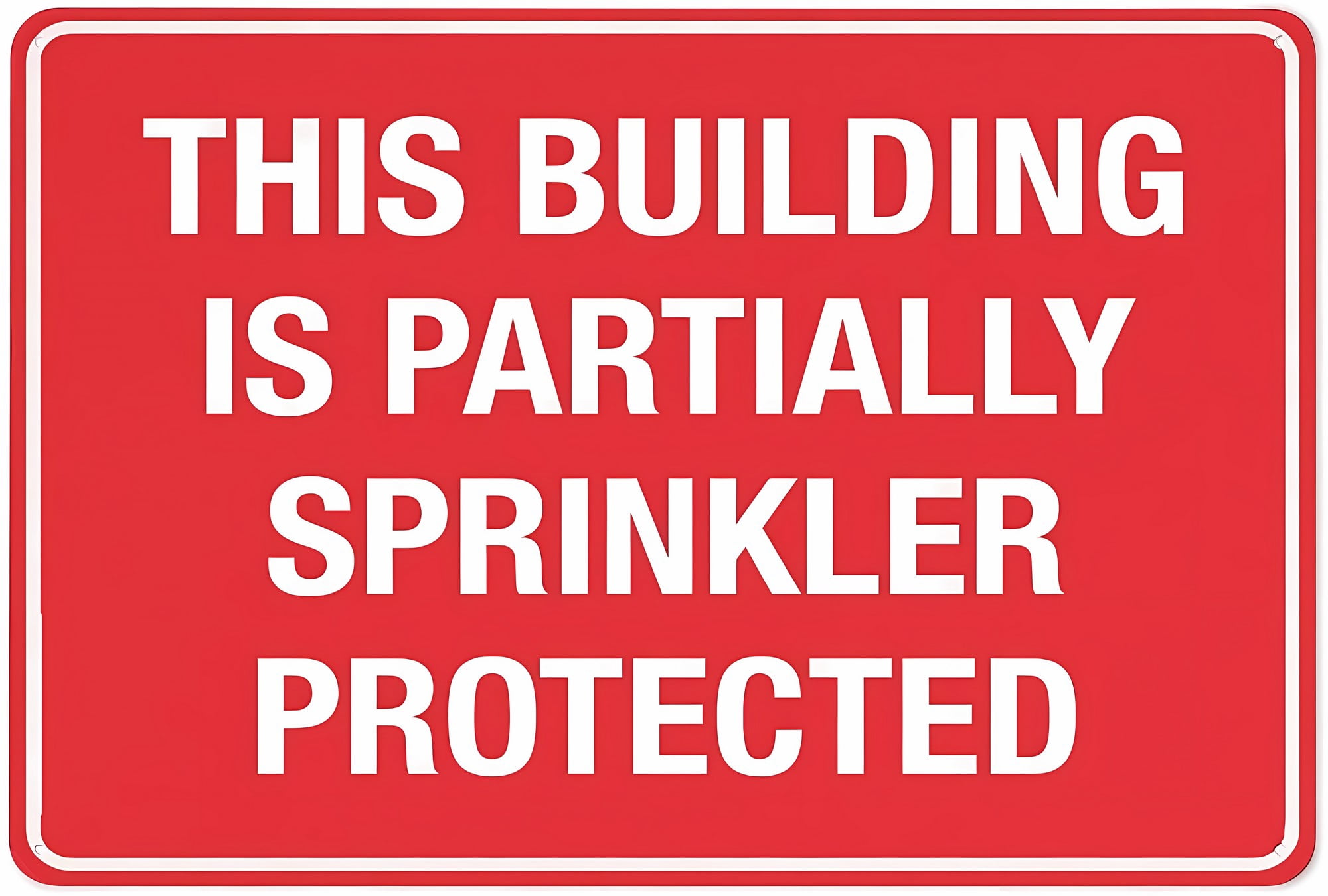 This Building Is Partially Sprinkler Protected Sign - 8"x12" UV Printed ...