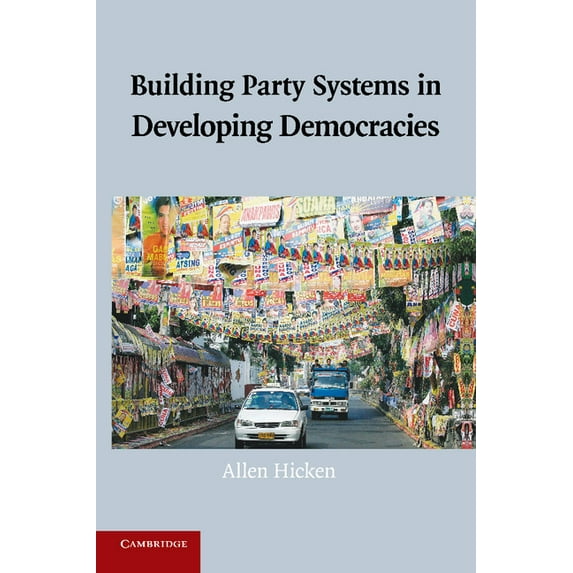 Building Party Systems in Developing Democracies, (Paperback)