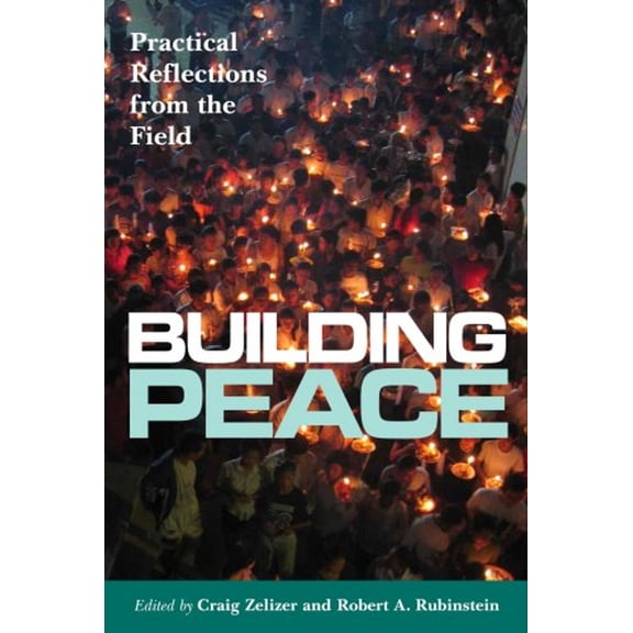 Pre-Owned Building Peace: Practical Reflections From the Field (Paperback) 1565492862 9781565492868