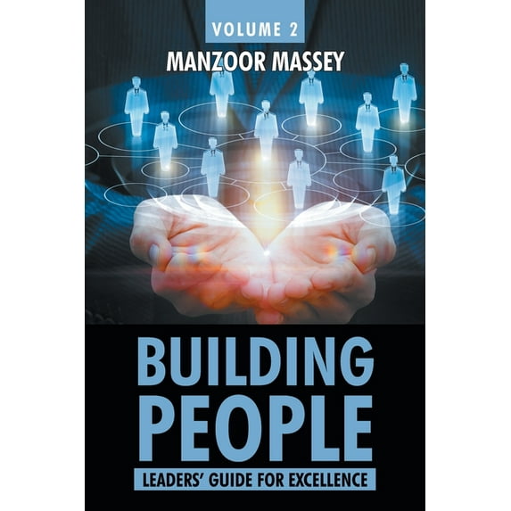 Building People : Leaders? Guide for Excellence