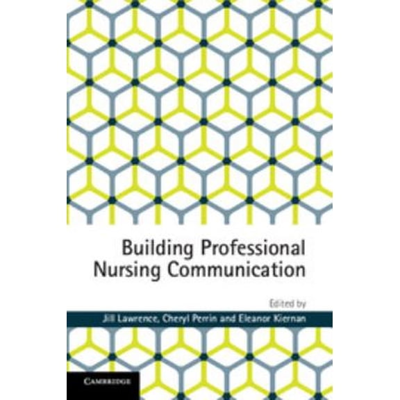 Pre-Owned Building Professional Nursing Communication (Paperback) 9781107470460