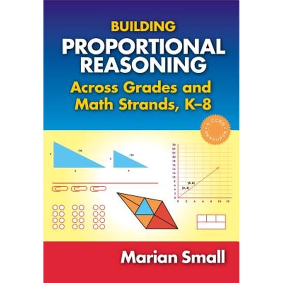 Pre-Owned Building Proportional Reasoning Across Grades and Math Strands, K-8 (Paperback) 0807756601 9780807756607