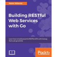 thumbnail image 1 of Pre-Owned Building RESTful Web services with Go (Paperback) 1788294289 9781788294287, 1 of 1
