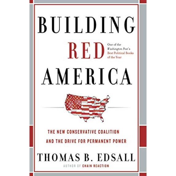 Pre-Owned Building Red America: The New Conservative Coalition and the Drive for Permanent Power the Drive for Permanent Power Paperback