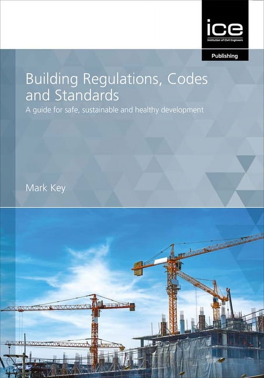 Building Regulations, Codes and Standards: A Guide for Safe ...