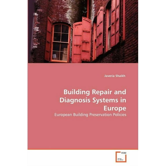 Building Repair and Diagnosis Systems in Europe (Paperback)