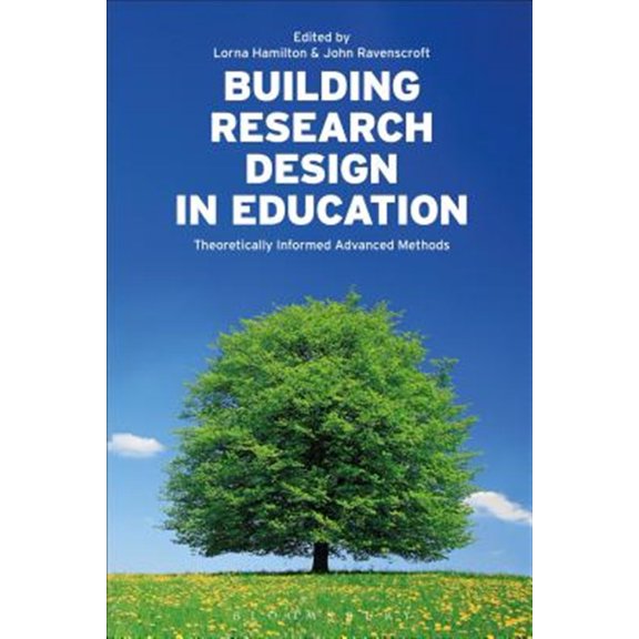 Pre-Owned Building Research Design in Education: Theoretically Informed Advanced Methods (Paperback)